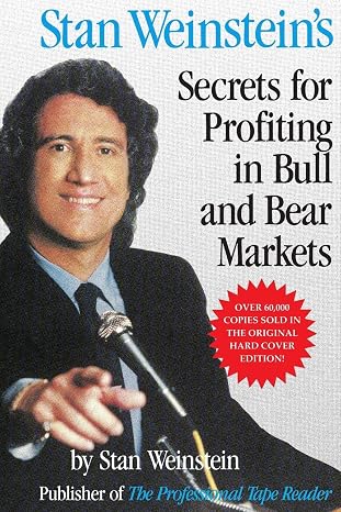 Stan Weinstein's Secrets For Profiting In Bull And Bear Markets