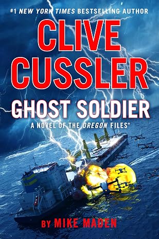 Clive Cussler Ghost Soldier (The Oregon Files)