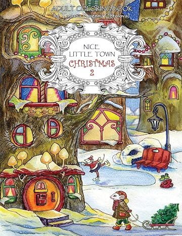 Nice Little Town Christmas 2: Adult Coloring Book (Stress Relieving Coloring Pages, Coloring Book for Relaxation)