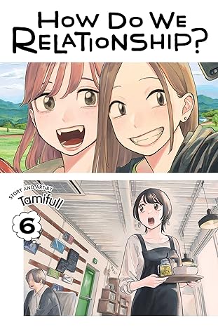 How Do We Relationship?, Vol. 6