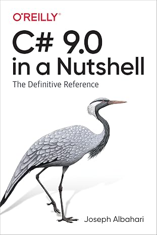 C# 9.0 in a Nutshell: The Definitive Reference