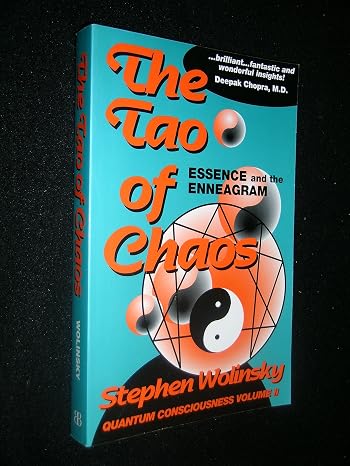 The Tao of Chaos: Essence and the Enneagram (Quantum Consciousness, Volume II)