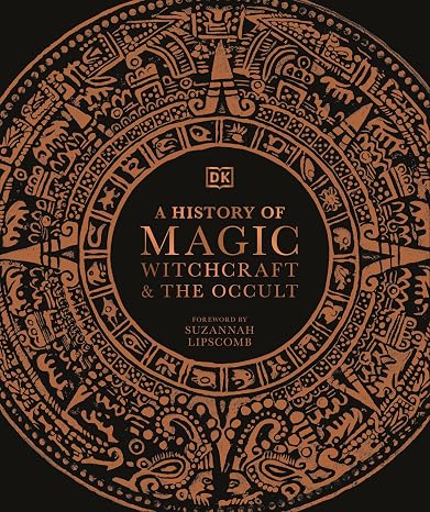 A History of Magic, Witchcraft and the Occult