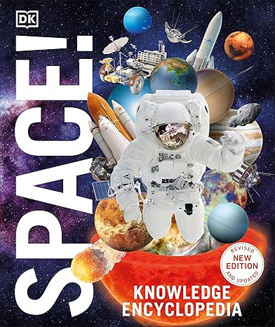 Knowledge Encyclopedia Space!: The Universe as You've Never Seen it Before