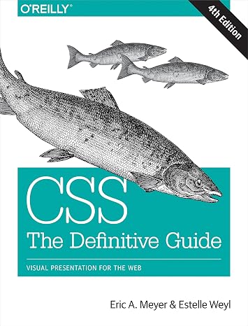 CSS – The Definitive Guide 4e: Visual Presentation for the Web