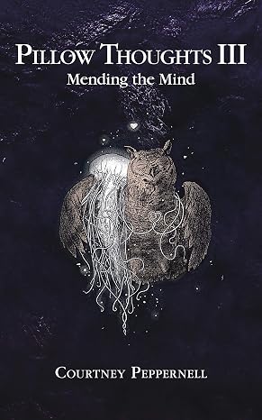 Pillow Thoughts III: Mending the Mind